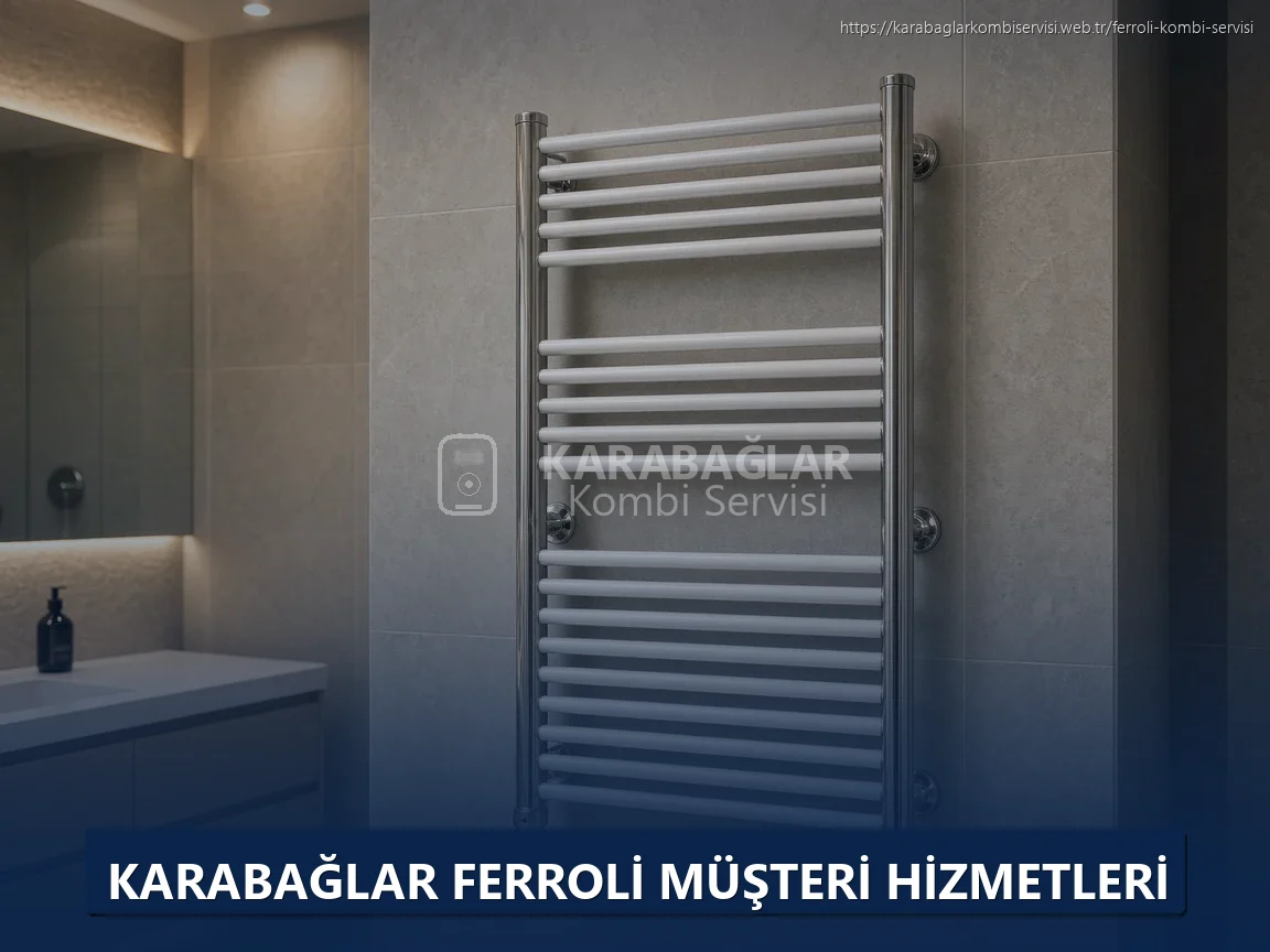 Karabağlar Ferroli Müşteri Hizmetleri