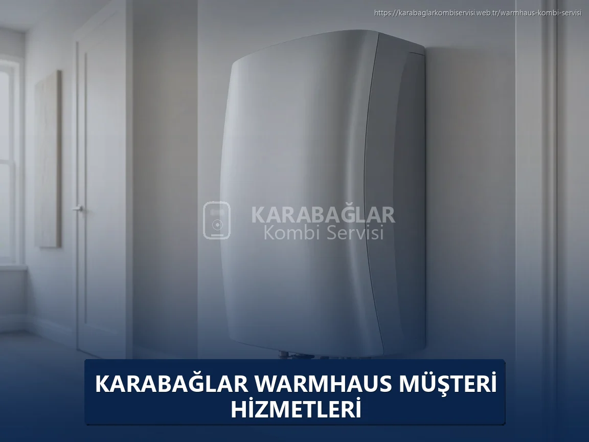 Karabağlar Warmhaus Müşteri Hizmetleri